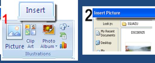 The 2 steps for doing it are shown on this screenshot.  The insert ribbon is open, the insert tab is highlighted and a number 1 is next to the Picture icon. The number 2 is next to the insert picture dialog box. where a picture is partialilly shown  