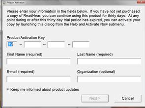Screenshot of ReadHear Activation window. Text reads:   "Please enter your information in the fields below. If you have not yet purchased a copy of ReadHear, you can continue using this product for thirty days. At any point during or after this thirty day trial period has expired, you can activate your copy by launching this dialog from the Help and Activate Now submenu.   There are several blank text spaces after the text. The spaces are labeled:   Product Activation Key: 19 [three four-digit blanks]  First Name (required)  Last Name (required)  E-mail (required)  Organization (optional)  Keep me informed about product updates [checkbox]