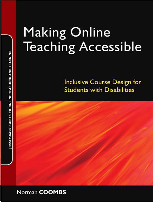 Image of book cover, title MAKING ONLINE TEACHING ACCESSIBLE, by Norman Coombs